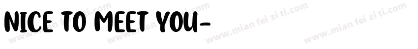 NICE TO MEET YOU字体转换